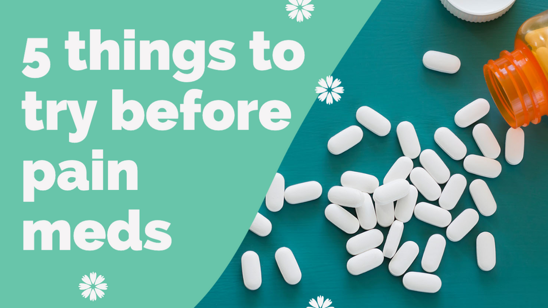 5 things to try before resorting to taking pain medication